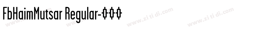 FbHaimMutsar Regular字体转换